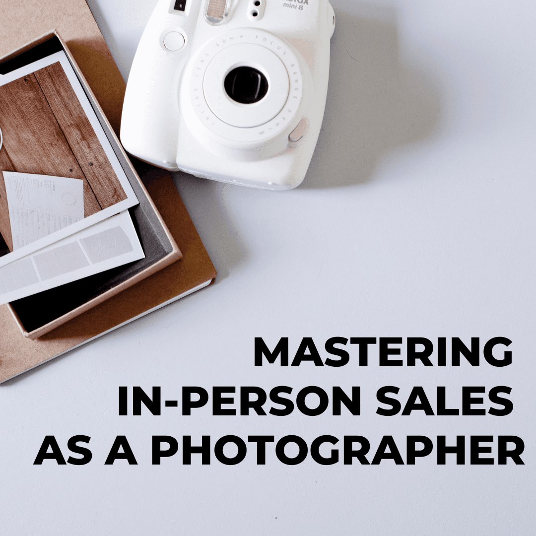 Mastering In-Person Sales as a Photographer