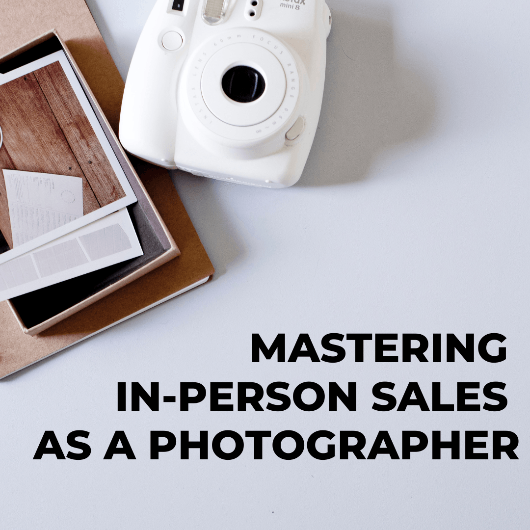 Mastering In-Person Sales as a Photographer